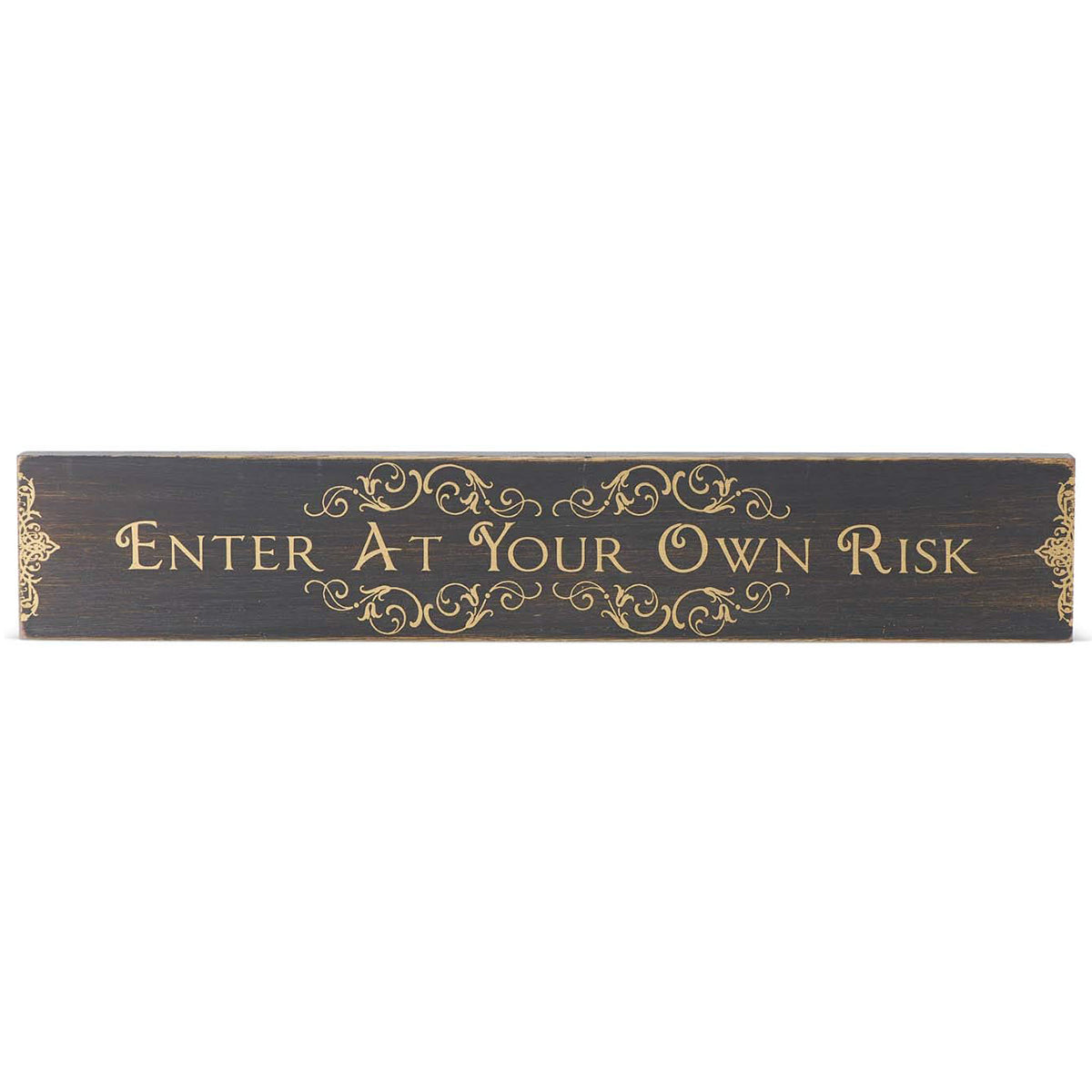 An image of K & K Enter At Your Own Risk Tabletop Wooden Message Sign with Gold