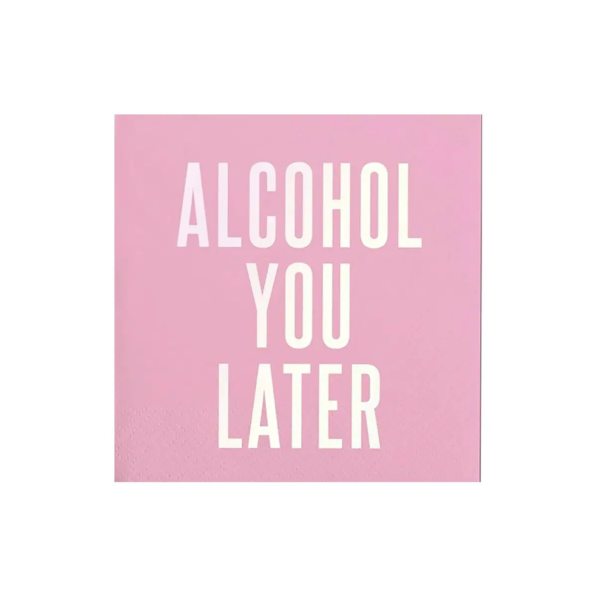 Alcohol You Later Cocktail Napkins