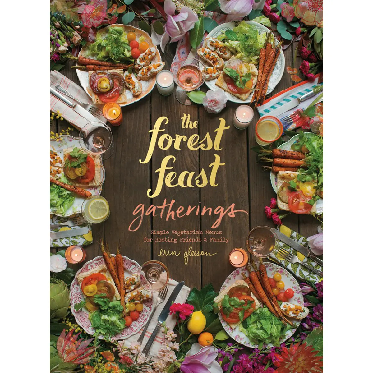 An image of Hachette Abrams The Forest Feast Gatherings: Simple Vegetarian Menus for Hosting Friends & Family